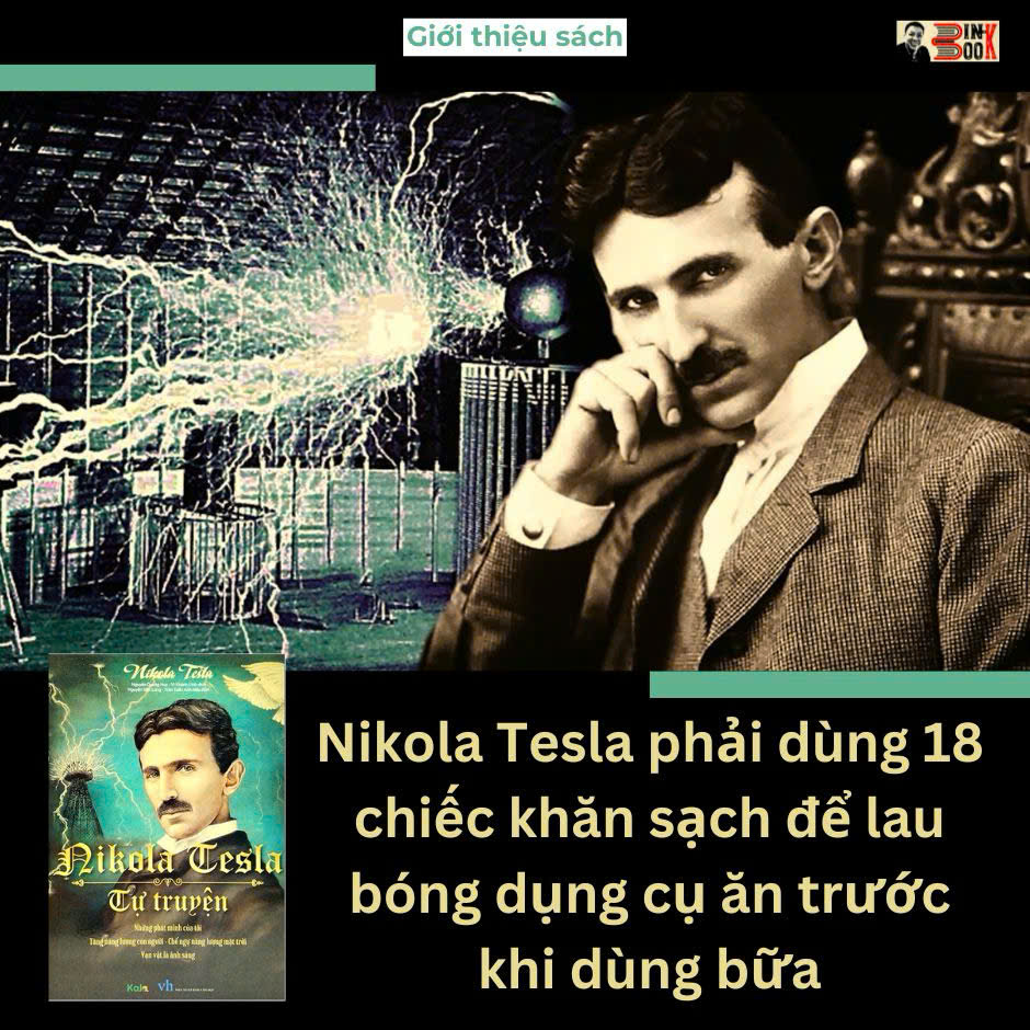 NICOLA TESLA TỰ TRUYỆN  Nikola Tesla  Nguyễn Quang Huy – Vi Khánh Linh dịch – Kalabooks – bìa mềm