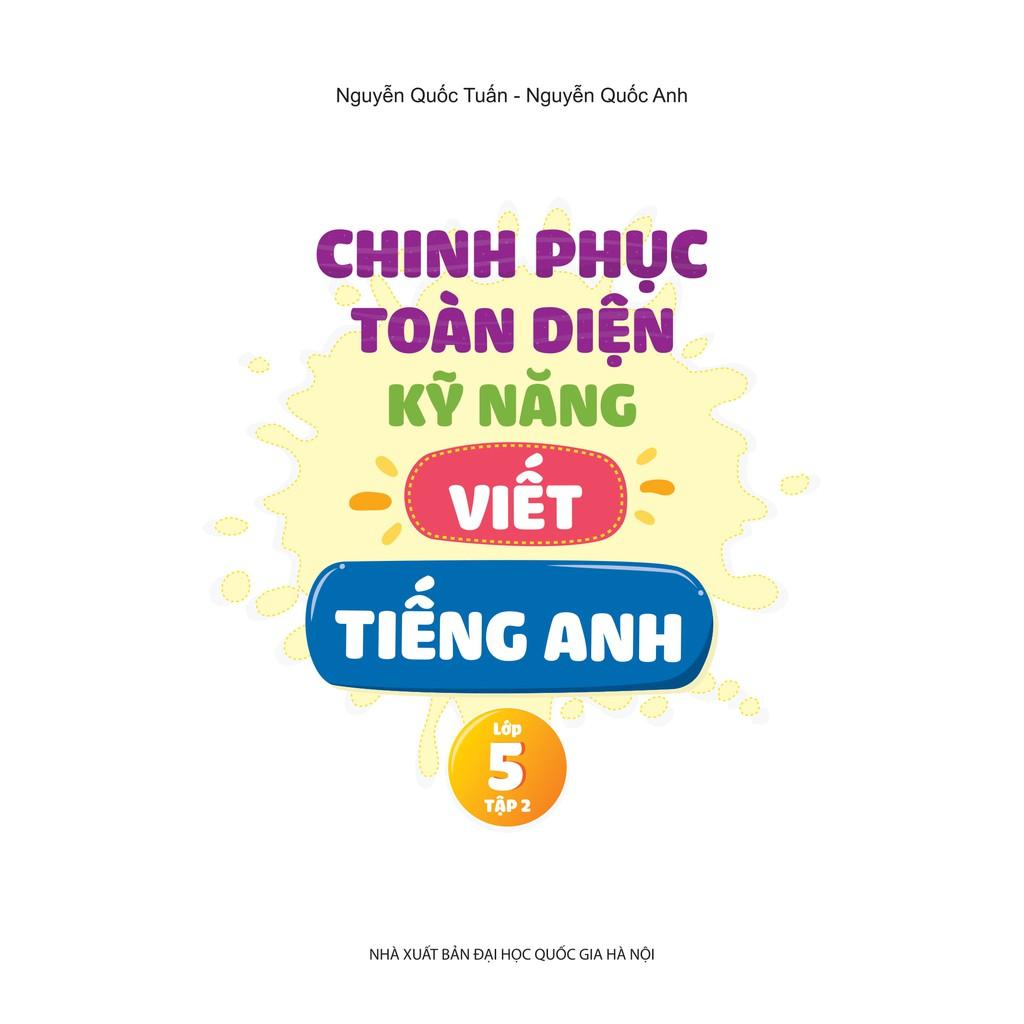 Sách - Chinh phục toàn diện kỹ năng viết tiếng Anh - Lớp 5 - Tập 2