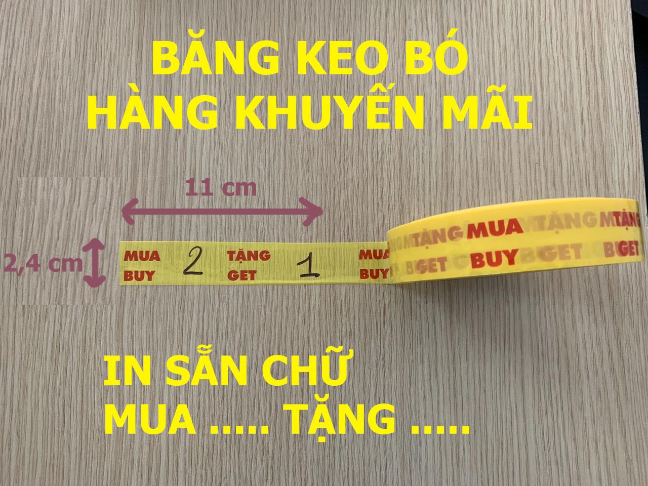 BĂNG KEO BÓ HÀNG KHUYỄN MÃI (in sẵn chữ &quot;MUA .... TẶNG...&quot;)