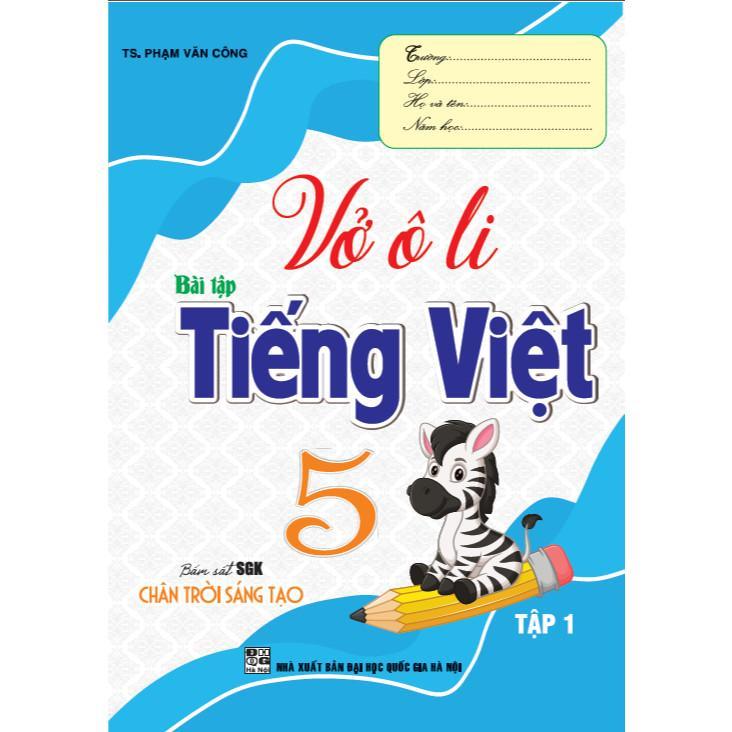 Sách - Vở Ô Li Bài Tập Tiếng Việt Lớp 5 - Tập 1 - Bám Sát SGK Chân Trời Sáng Tạo - Hồng Ân