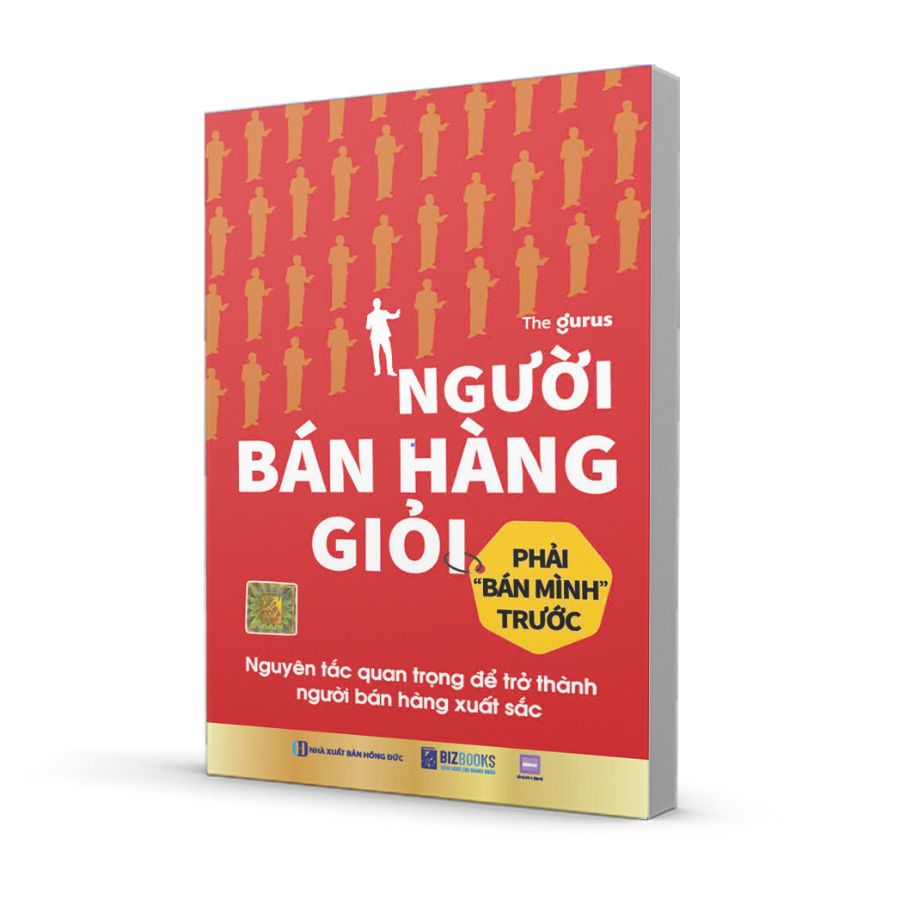 Sách Người bán hàng giỏi phải bán mình trước: Nguyên tắc quan trọng để trở thành người bán hàng xuất sắc