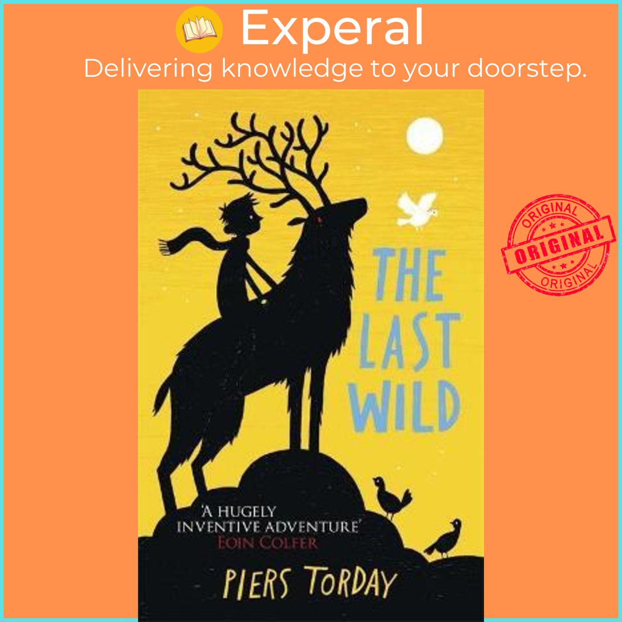 Sách - The Last Wild Trilogy: The Last Wild : Book 1 by Piers Torday (UK edition, paperback)