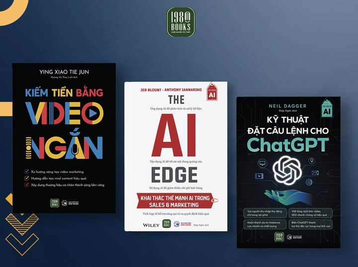 Combo 3 cuốn: The AI Edge + Kiếm Tiền Bằng Video Ngắn + Kỹ Thuật Đặt Câu Lệnh Cho Chat GPT