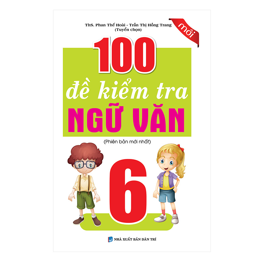 100 Đề Kiểm Tra Ngữ Văn Lớp 6