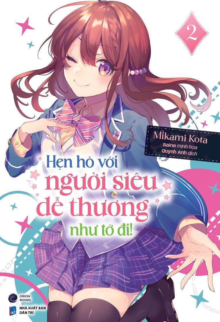 Sách - Hẹn Hò Với Người Siêu Dễ Thương Như Tớ Đi! - Tập 2 - Bản Giới Hạn - Tặng Kèm Postcard + Acrylic Standee
