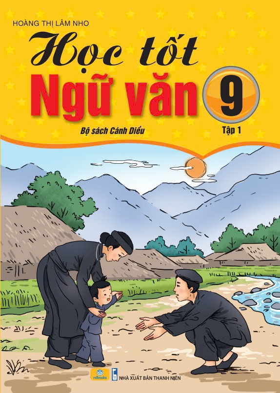 Sách - Học Tốt Ngữ Văn 9 - Cánh Diều - Biên soạn theo chương trình GDPT mới - ndbooks