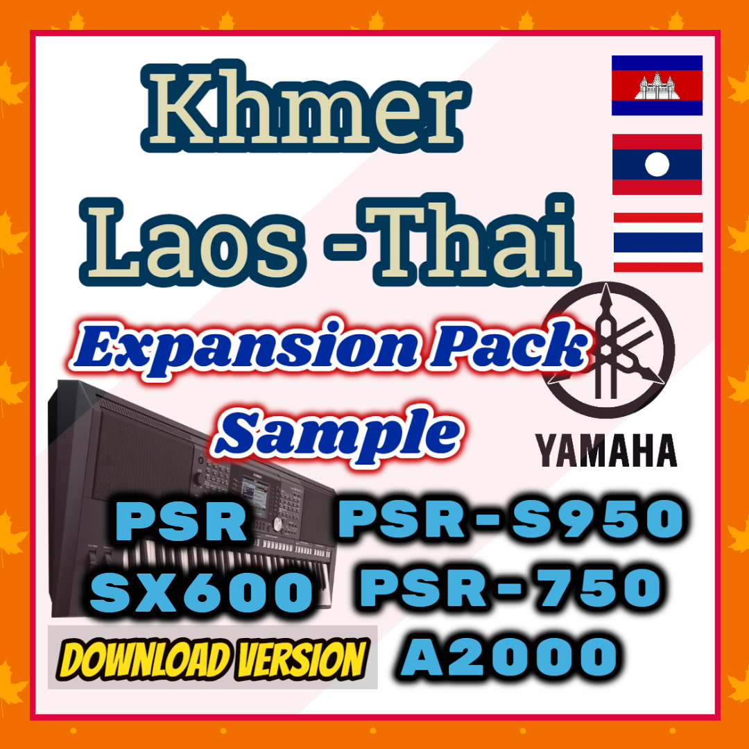 Bộ Sample Khmer Lào Thái Dành Cho Yamaha PSR SX600 S750 S950 A2000 Download Version