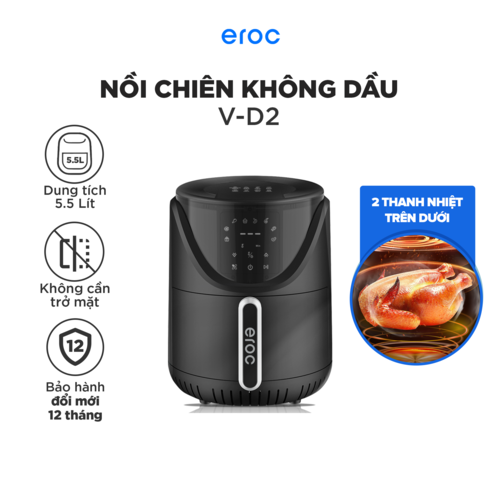 Nồi Chiên Không Dầu Eroc V-D2 Chống Dính 5.5L Chín Đều 2 Thanh Nhiệt Trên Dưới Không Cần Đảo Thức Ăn - Hàng Chính Hãng