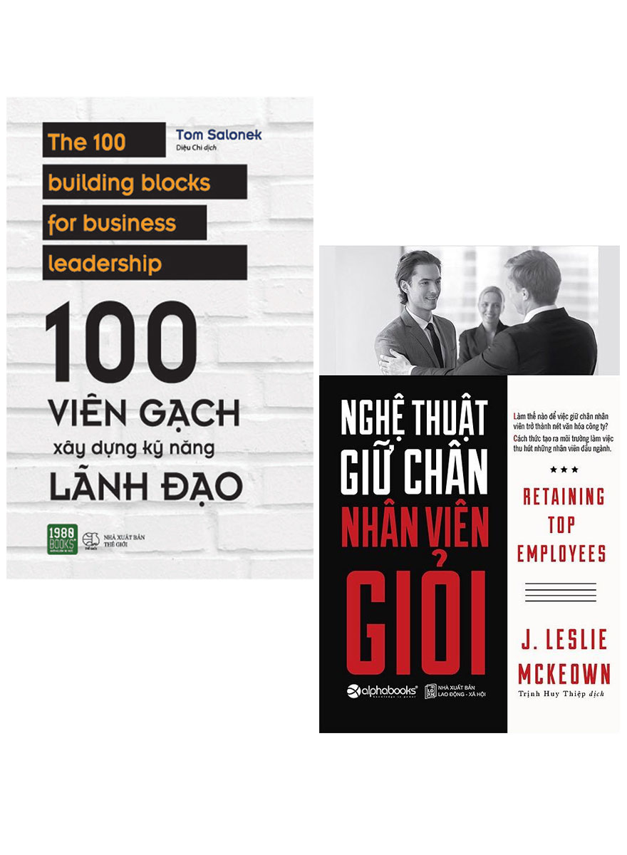 Combo 100 Viên Gạch Xây Dựng Kỹ Năng Lãnh Đạo + Nghệ Thuật Giữ Chân Nhân Viên Giỏi _1980