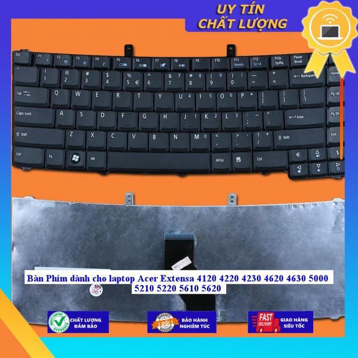 Bàn Phím dùng cho laptop Acer Extensa 4120 4220 4230 4620 4630 5000 5210 5220 5610 5620 - Hàng chính hãng MIKEY1680