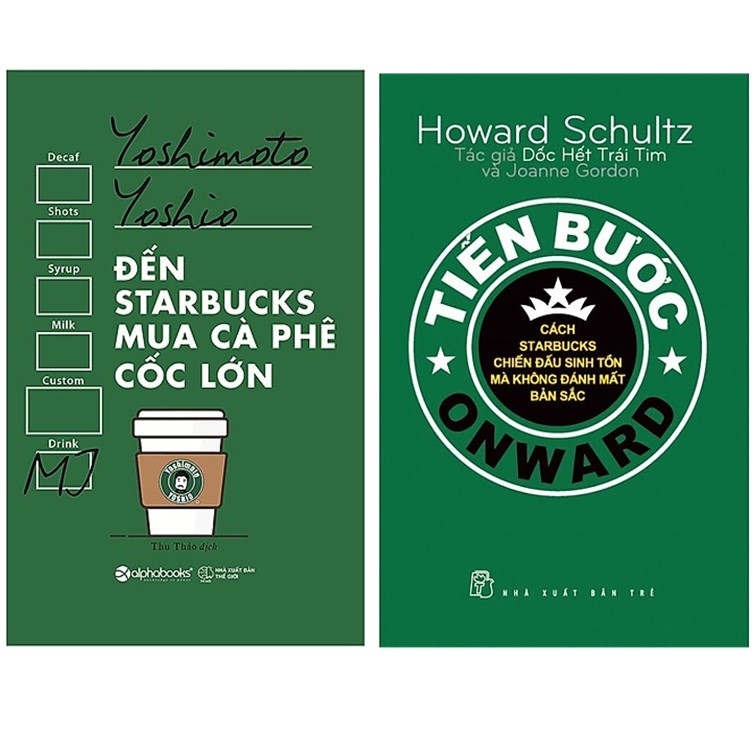 Combo Sách Kinh Doanh : Đến Starbucks Mua Cà Phê Cốc Lớn + Tiến Bước