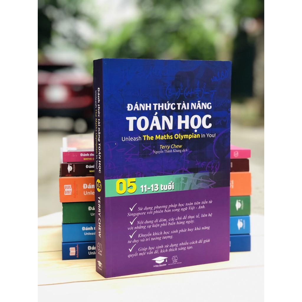 Sách Đánh Thức Tài Năng Toán Học 5, Toán Song Ngữ Singapore, Toán lớp 5, lớp 6 ( 11 -13 tuổi )