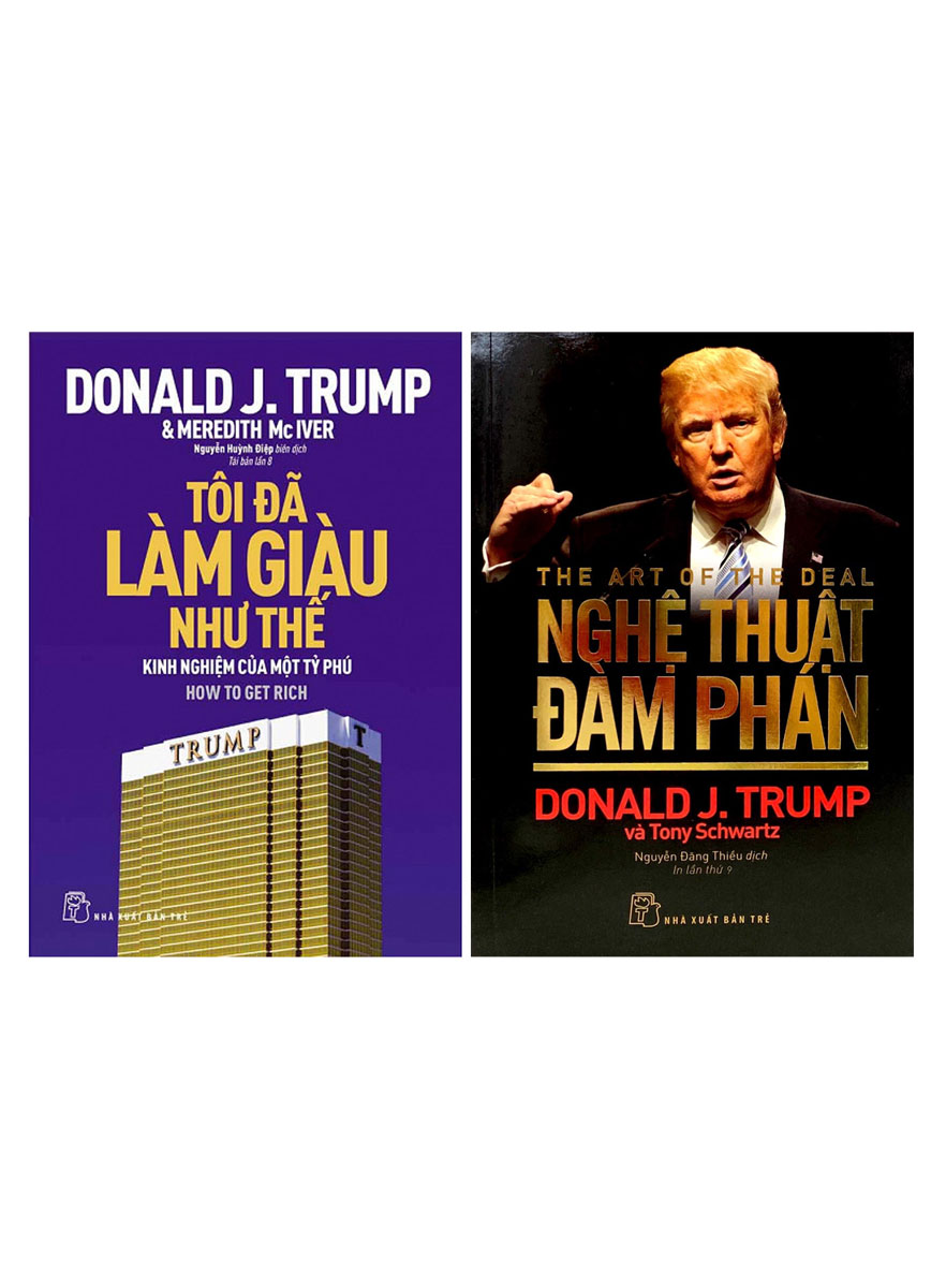 Combo 2 Cuốn Sách Nổi Tiếng Của Donald Trump: Tôi Đã Làm Giàu Như Thế + Nghệ Thuật Đàm Phán