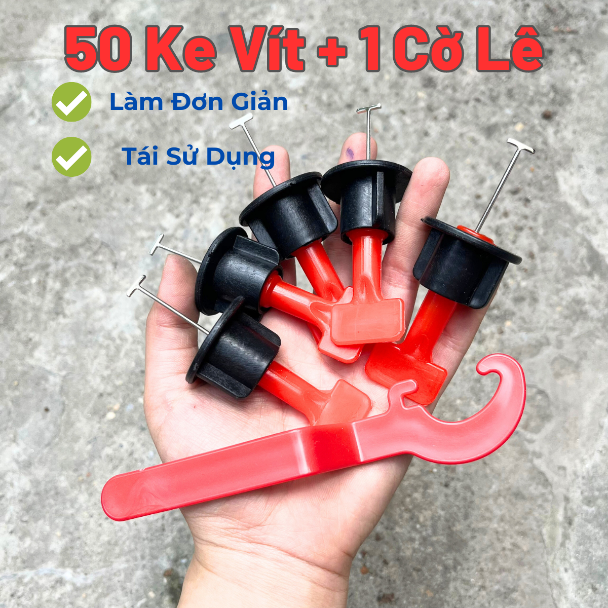 Ke Vít Lát Đá Dày Từ 1,2cm-3cm - Ke Vít Cân Bằng Gạch Đá Mạch Từ 1,5mm - Ke Cân Bằng Tái Sử Dụng Được Nhiều Lần - Gói 50 Chiếc Kèm Cờ Lê