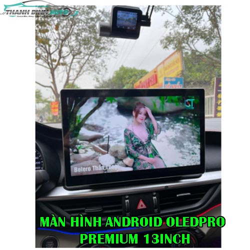 Màn Hình DVD Android Ô Tô 0LEDPR0 PREMIUM 13 inch hàng chính hãng cao cấp bảo hành 18 tháng