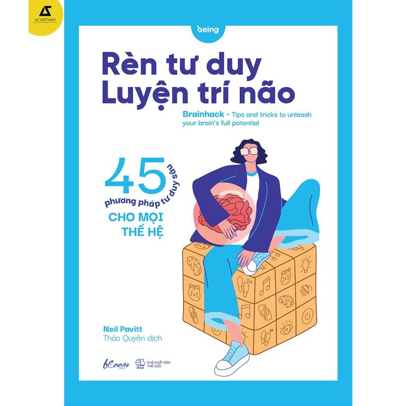 Sách - Rèn Tư Duy – Luyện Trí Não (45 Phương Pháp Tư Duy Sâu Cho Mọi Thế Hệ)