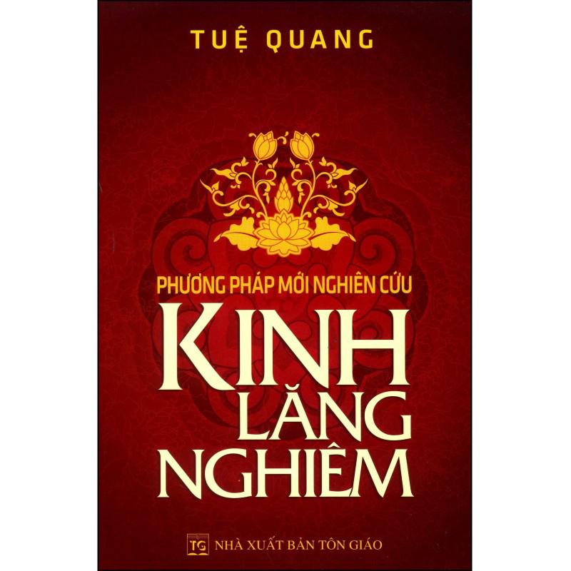 Phương Pháp Nghiên Cứu Kinh Lăng Nghiêm (Tái Bản)