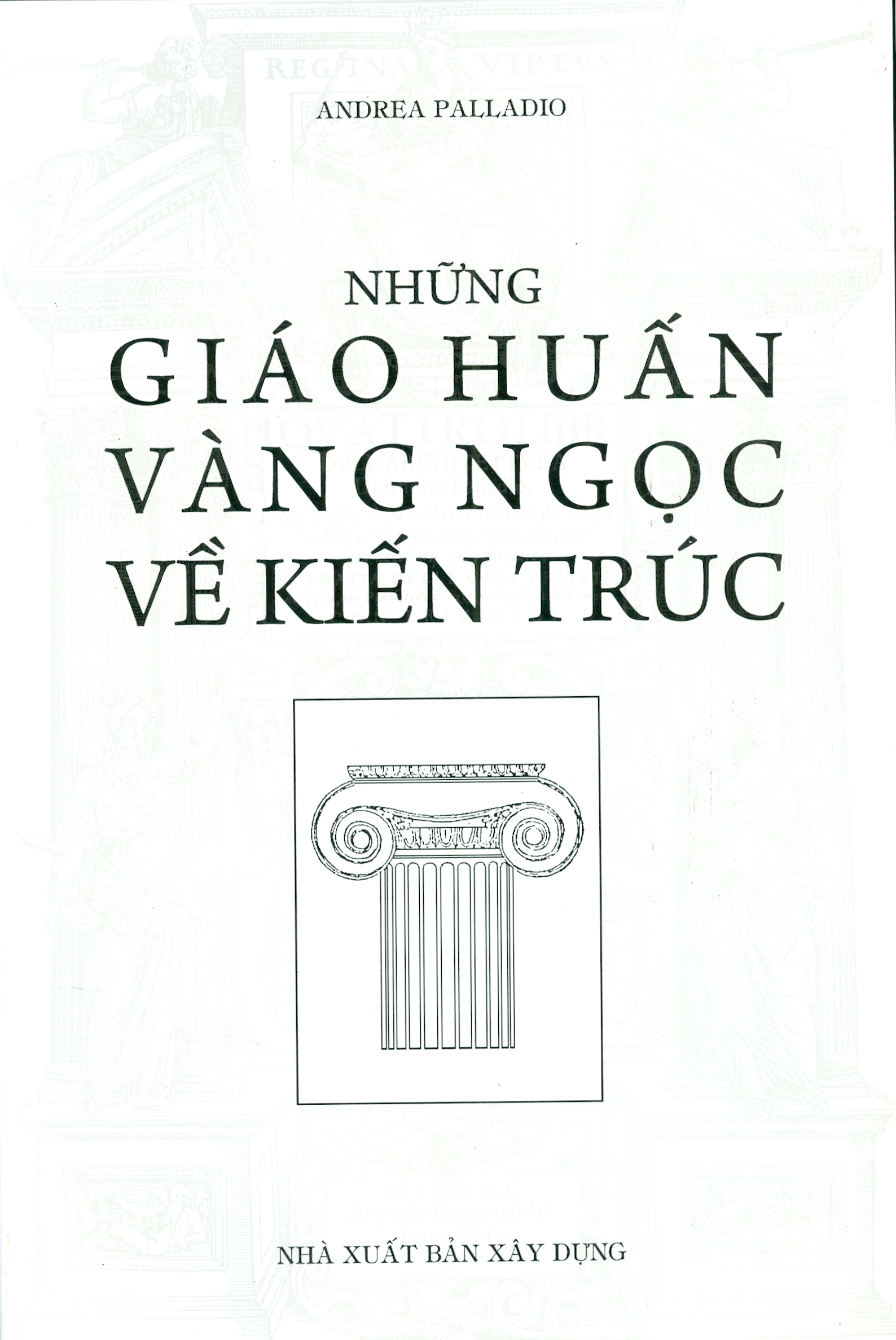 Những Giáo Huấn Vàng Ngọc Về Kiến Trúc