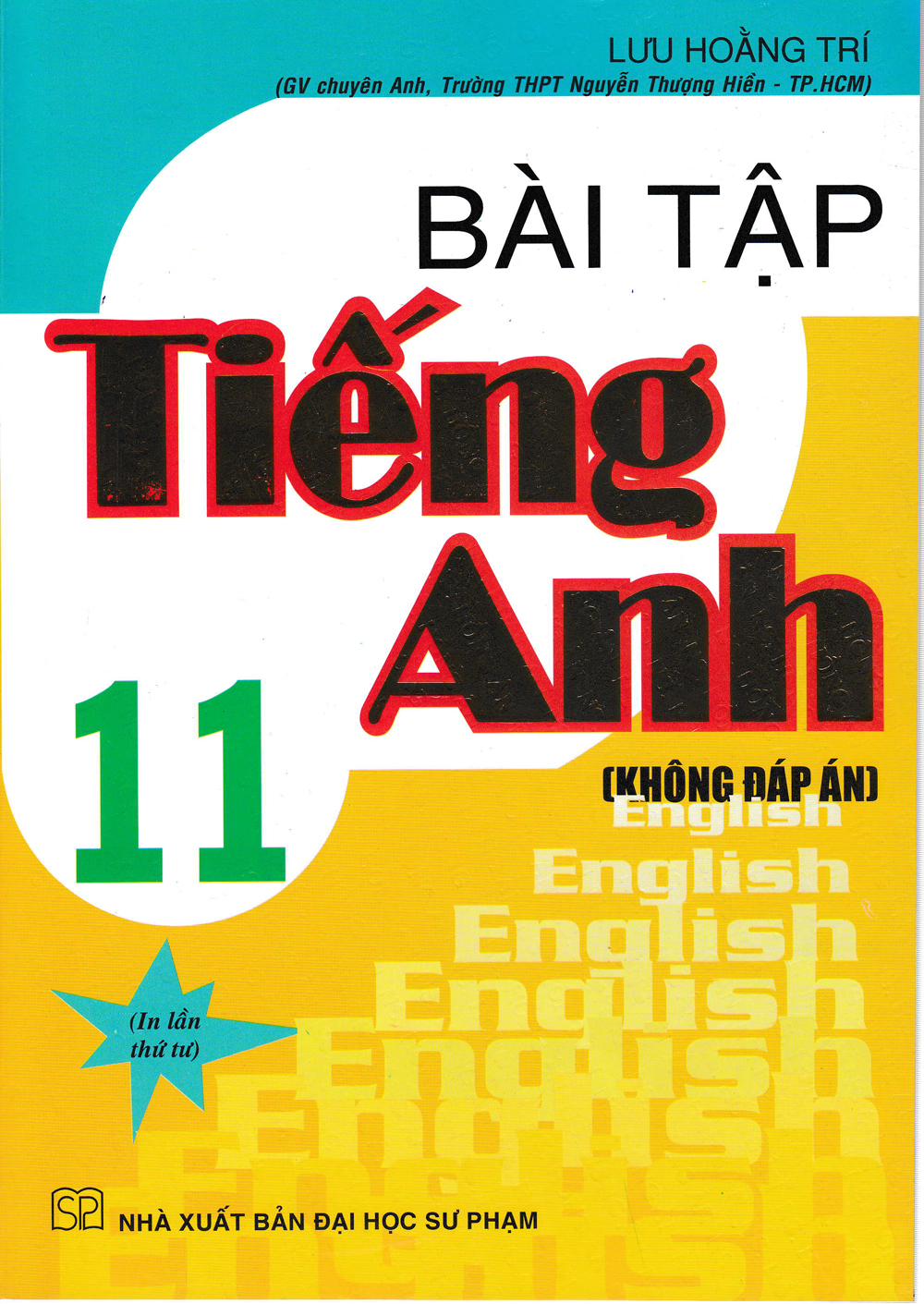 Sách bổ trợ_Bài Tập Tiếng Anh 11 - Chương Trình Hiện Hành (Không Đáp Án)_HA