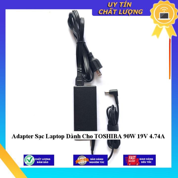 Sạc dùng cho Laptop TOSHIBA 90W 19V 4.74A - Hàng Nhập Khẩu New Seal