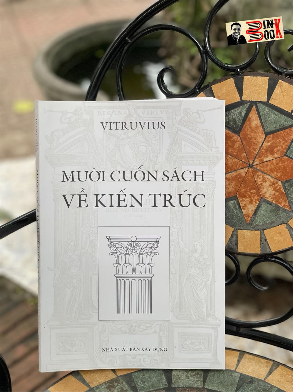 [Sách kinh điển KIẾN TRÚC] MƯỜI CUỐN SÁCH VỀ KIẾN TRÚC – Vitruvius – Lê Phục Quốc dịch – NXB Xây Dựng (Bìa mềm)