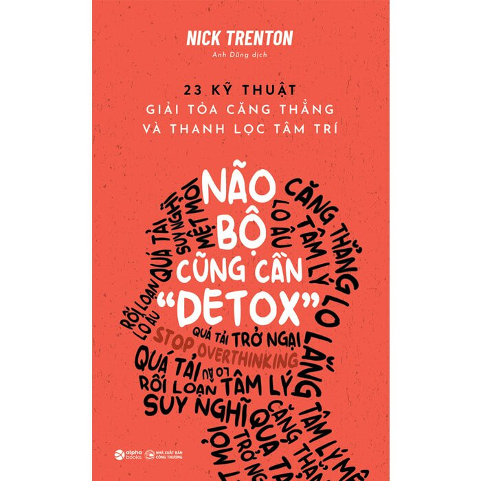 Não Bộ Cũng Cần "Detox" - Nick Trenton - Anh Dũng dịch -