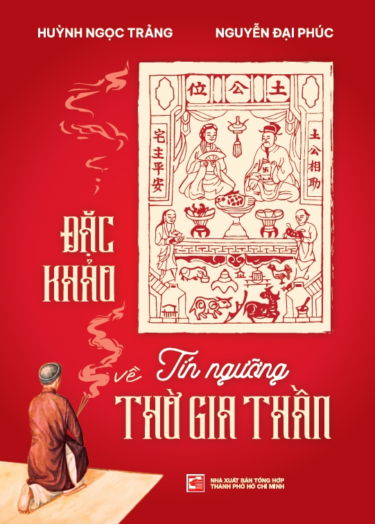 Đặc khảo về tín ngưỡng thờ gia thần - Huỳnh Ngọc Trảng, Nguyễn Đại Phúc (NXB)