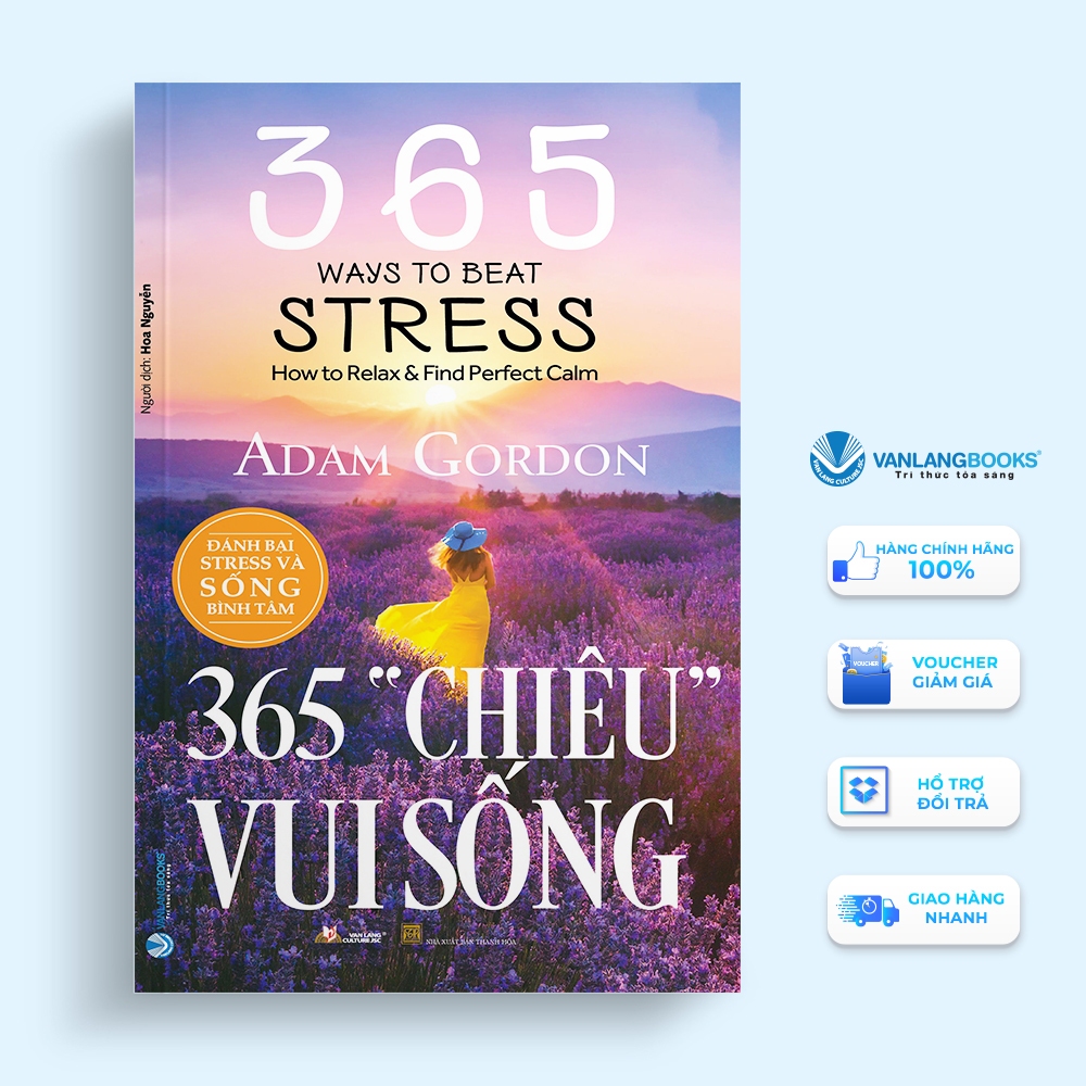 Sách - 365 "Chiêu" Vui Sống - Đánh Bại Stress Và Sống Bình Tâm