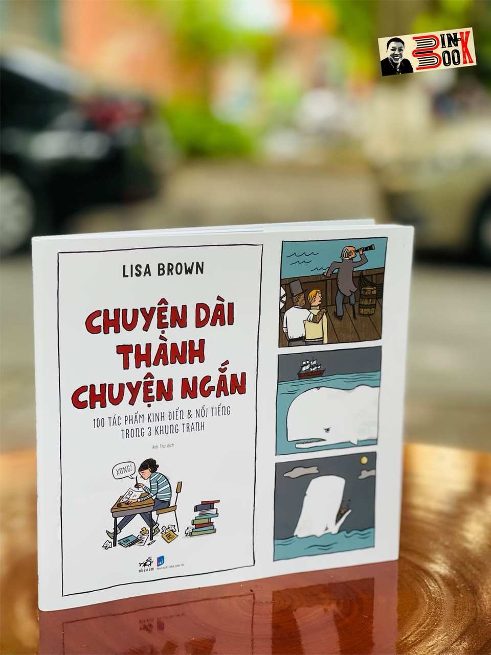 CHUYỆN DÀI THÀNH CHUYỆN NGẮN 100 tác phẩm kinh điển & nổi tiếng trong 3 khung tranh – sách tranh minh họa màu - Lisa Brown - Nhã Nam