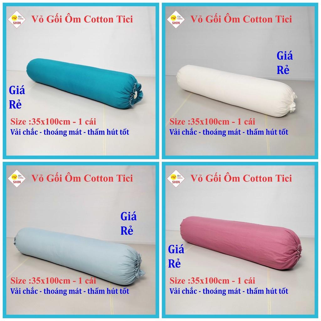 Vỏ gối ôm cotton tici 35x100cm giá siêu rẻ cho áo gối nhiều màu đẹp