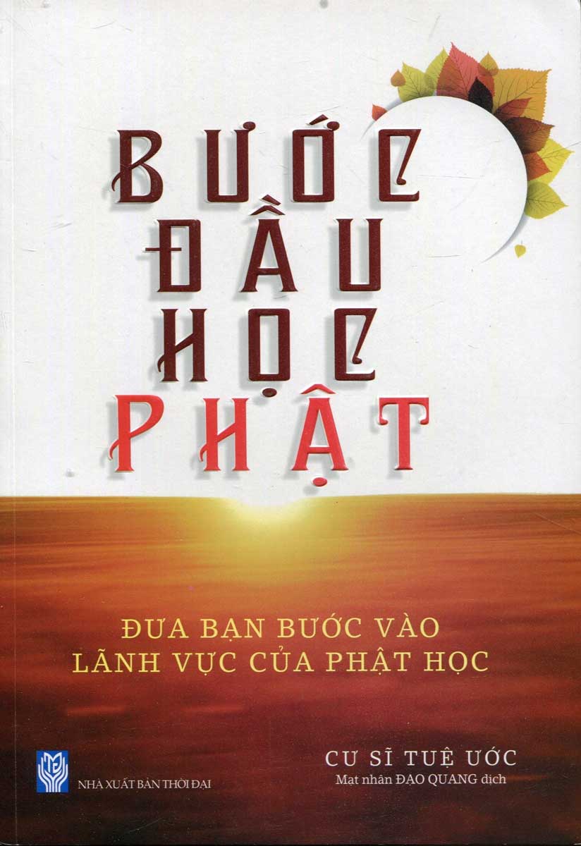 Bước Đầu Học Phật - Đưa Bạn Bước Vào Lãnh Vực Của Phật Học _QB