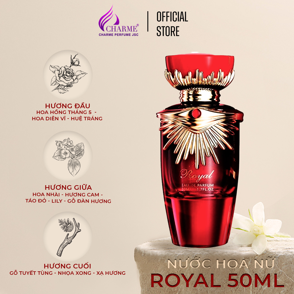 Nước hoa nữ cao cấp, Charme Royal, mùi hương nước hoa Pháp, sang trọng và hiện đại, cuốn hút, 50ml