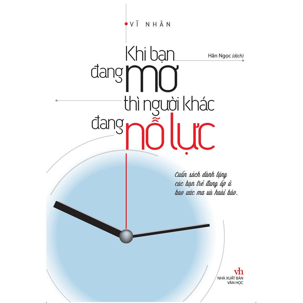 Sách - Khi Bạn Đang Mơ Thì Người Khác Đang Nỗ Lực