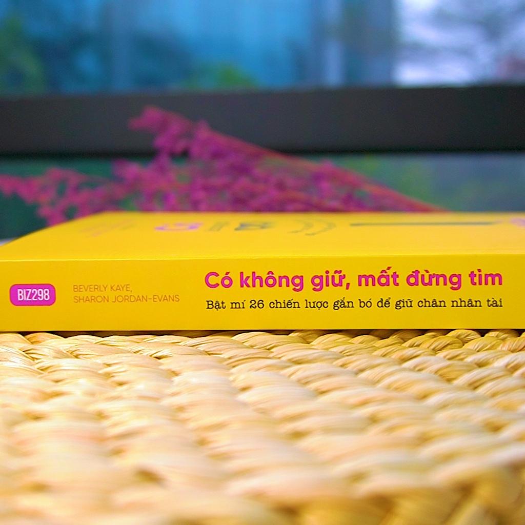 Sách - Có không giữ, mất đừng tìm : Bật mí 26 chiến lược gắn bó để giữ chân nhân tài