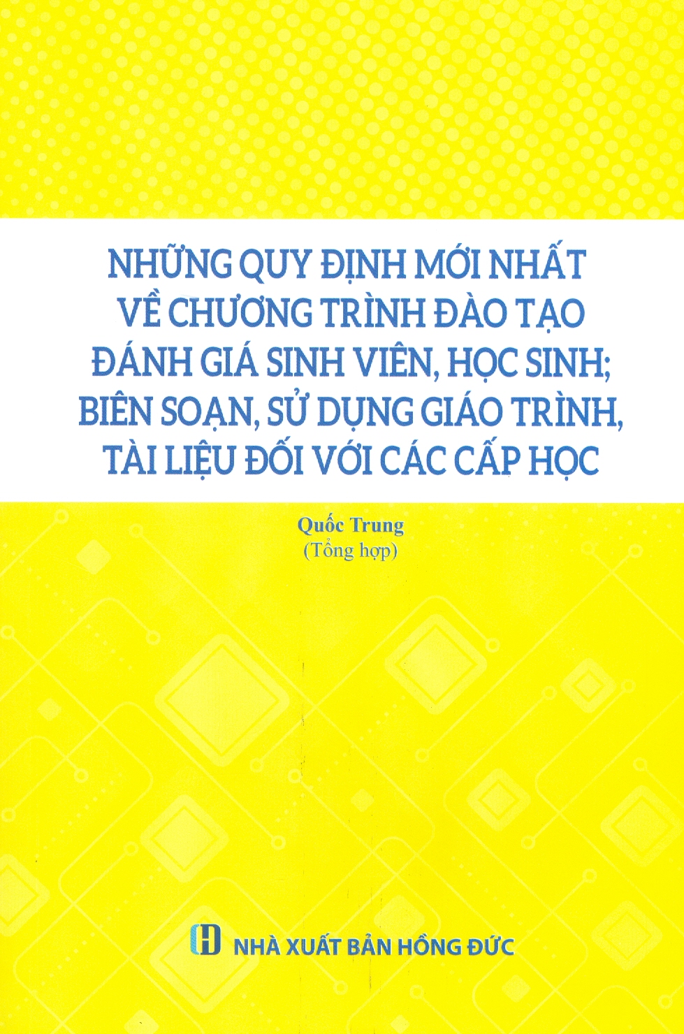 Những Quy Định Mới Nhất Về Chương Trình Đào Tạo, Đánh Giá Sinh Viên, Học Sinh; Biên Soạn, Sử Dụng Giáo Trình, Tài Liệu Đối Với Các Cấp Học