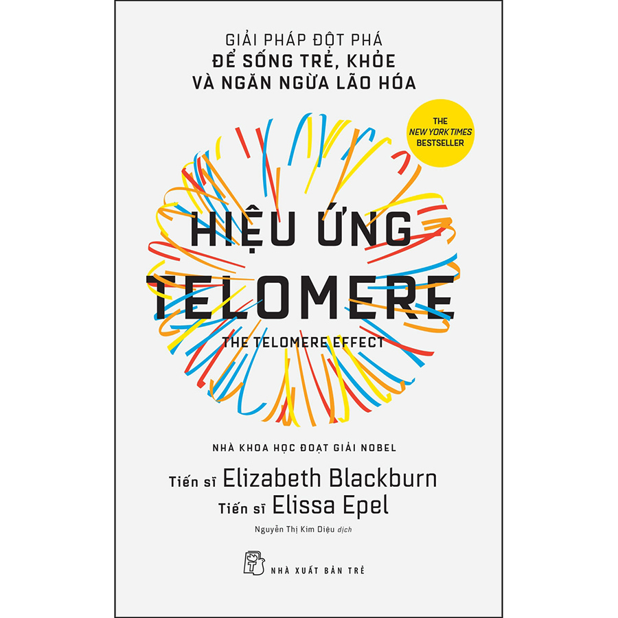 Hiệu ứng Telomere -Giải pháp đột phá để sống trẻ, khỏe, và ngăn ngừa lão hóa