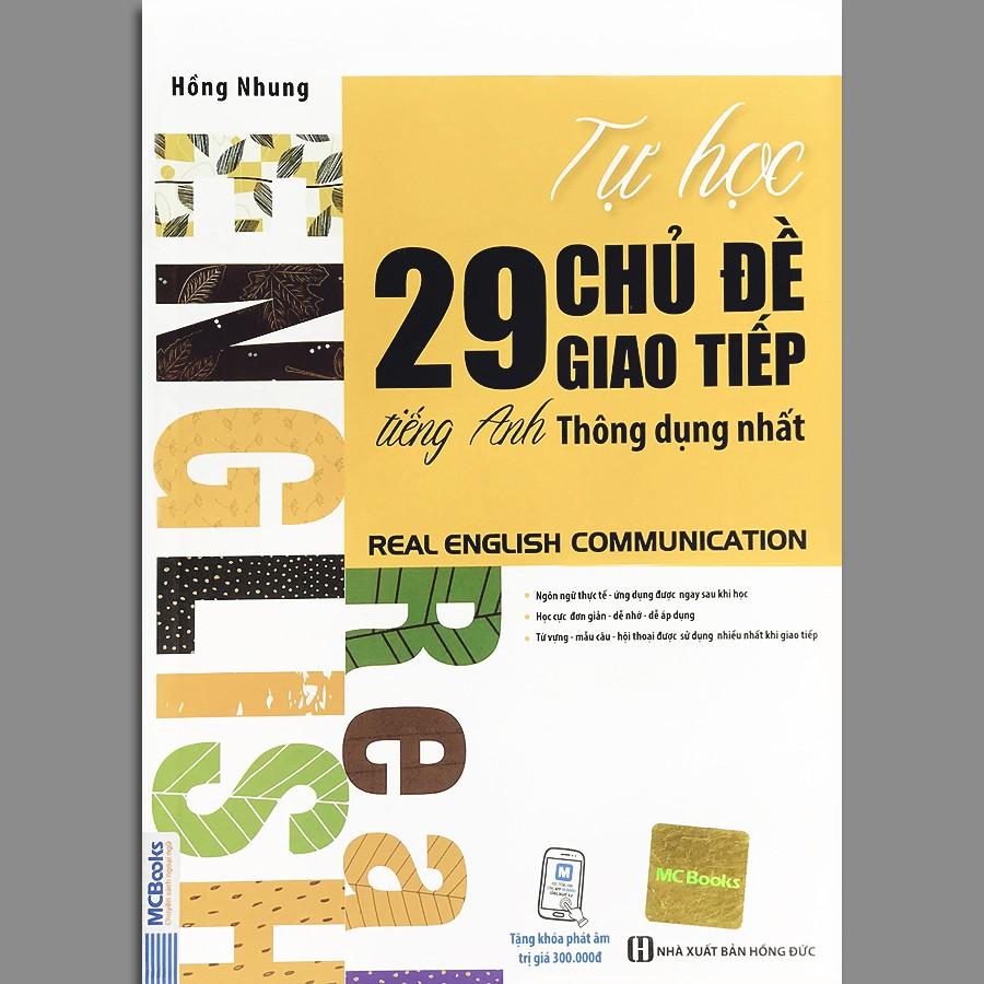 Sách - Tự Học 29 Chủ Đề Giao Tiếp Tiếng Anh Thông Dụng Nhất - Real English Communication