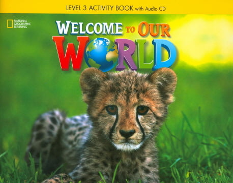 Welcome to Our World: Activity Book 3