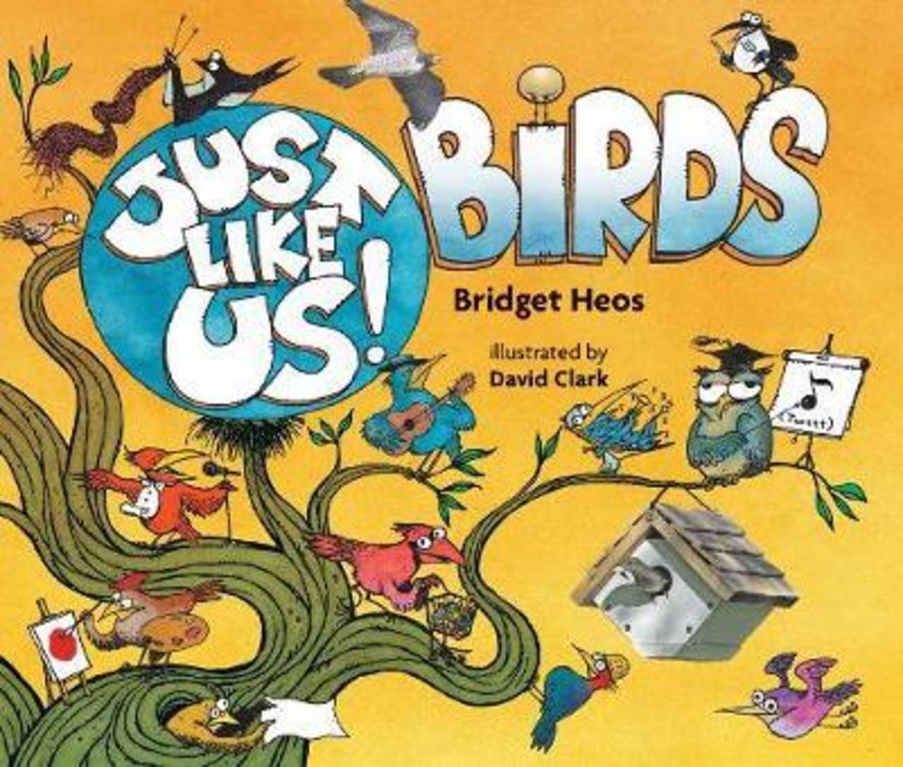 Sách - Just Like Us! Birds by Bridget Heos
