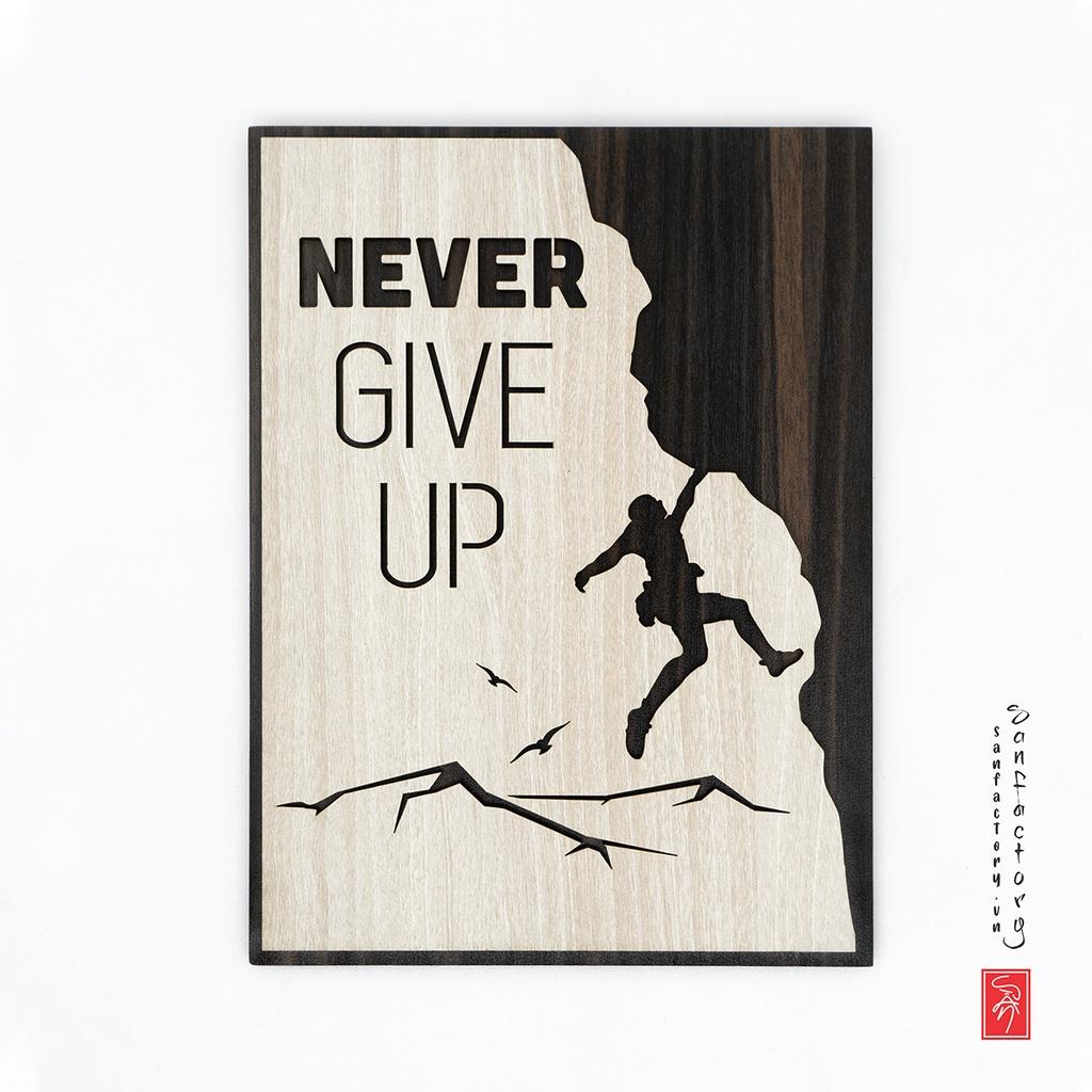 Tranh truyền cảm hứng tiếng anh SAN-TR15 “Never Give Up