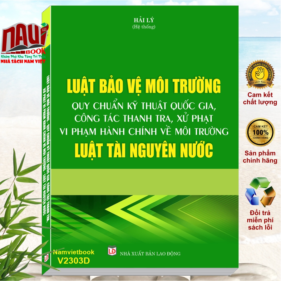 Sách Luật Bảo Vệ Môi Trường - Quy Chuẩn Kỹ Thuật Quốc Gia, Công Tác Thanh Tra Xử Phạt Vi Phạm Hành Chính Về Môi Trường - Luật Tài Nguyên Nước - V2303D