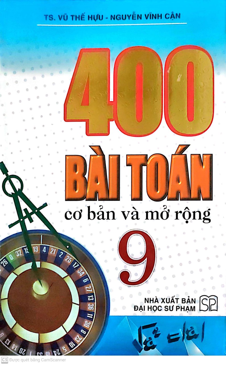 400 Bài Toán Cơ Bản Và Mở Rộng Lớp 9