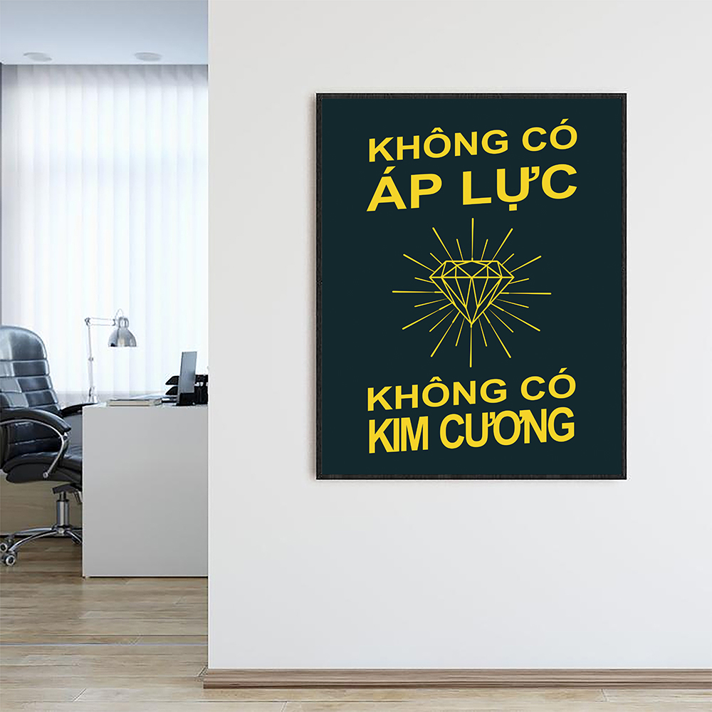 Tranh động lực Không có áp lực, không có kim cương - v2-Model: AZ1-0309