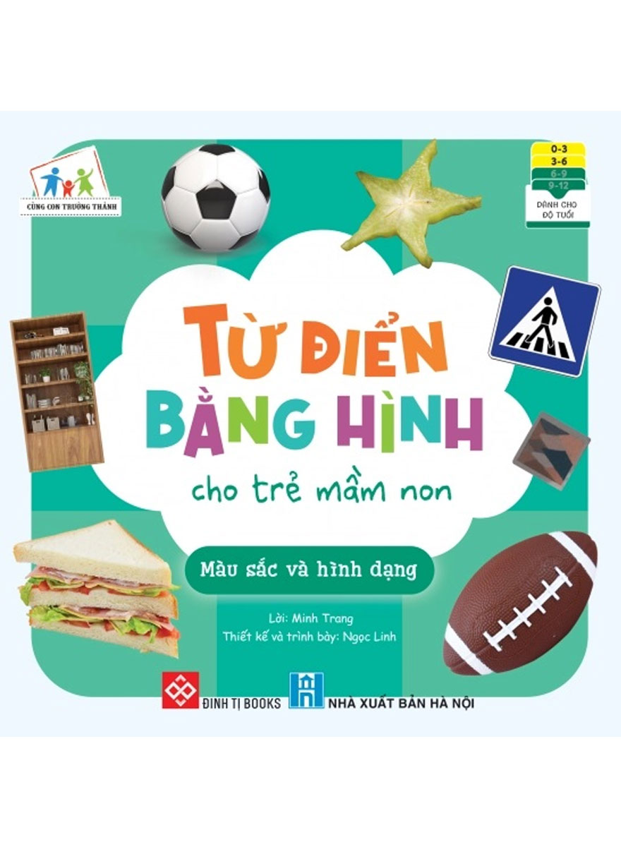 Cùng Con Trưởng Thành - Từ Điển Bằng Hình Cho Trẻ Mầm Non - Màu Sắc Và Hình Dạng _DTI