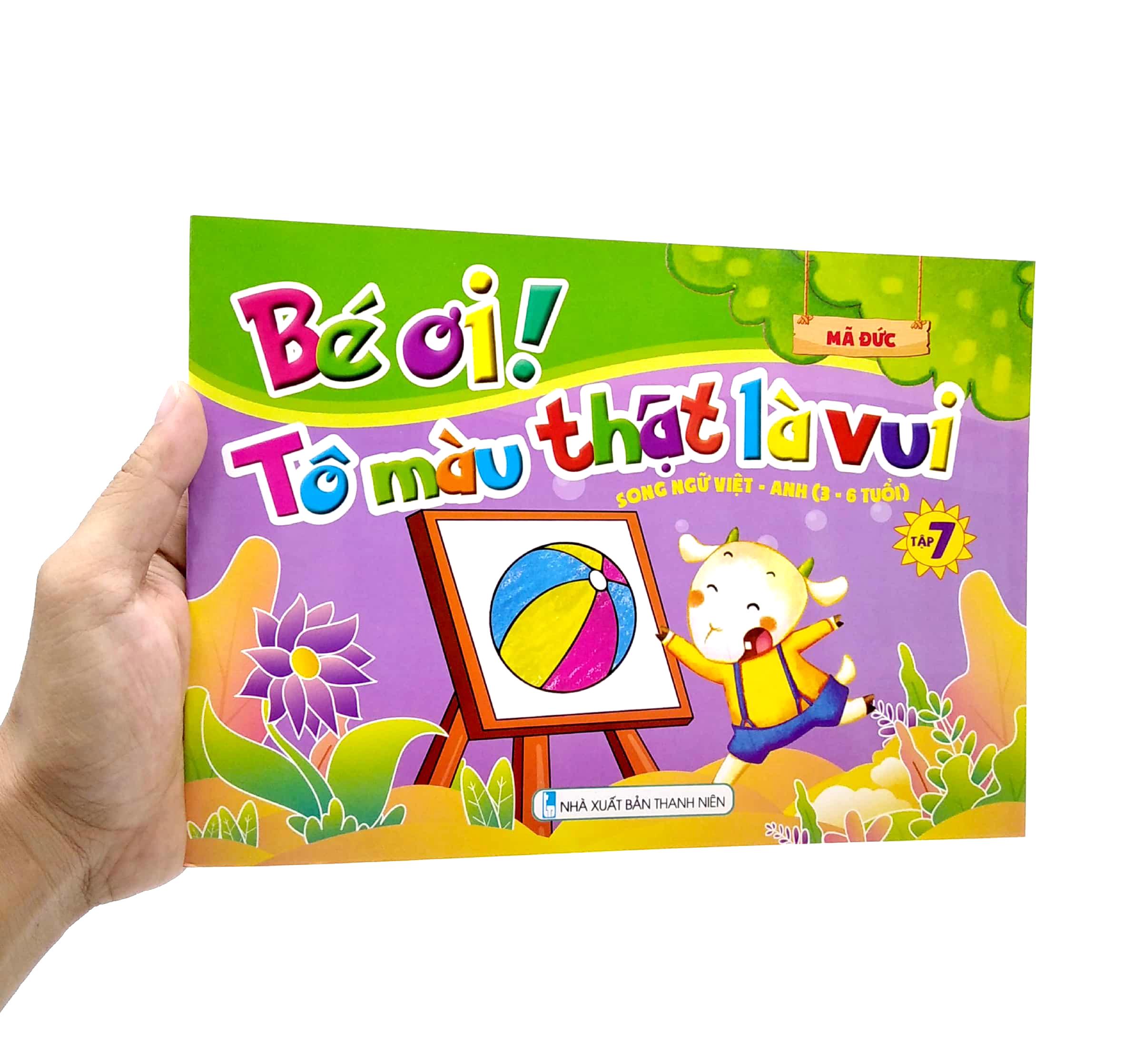 Bé Ơi! Tô Màu Thật Là Vui - Song Ngữ Việt - Anh - Tập 7
