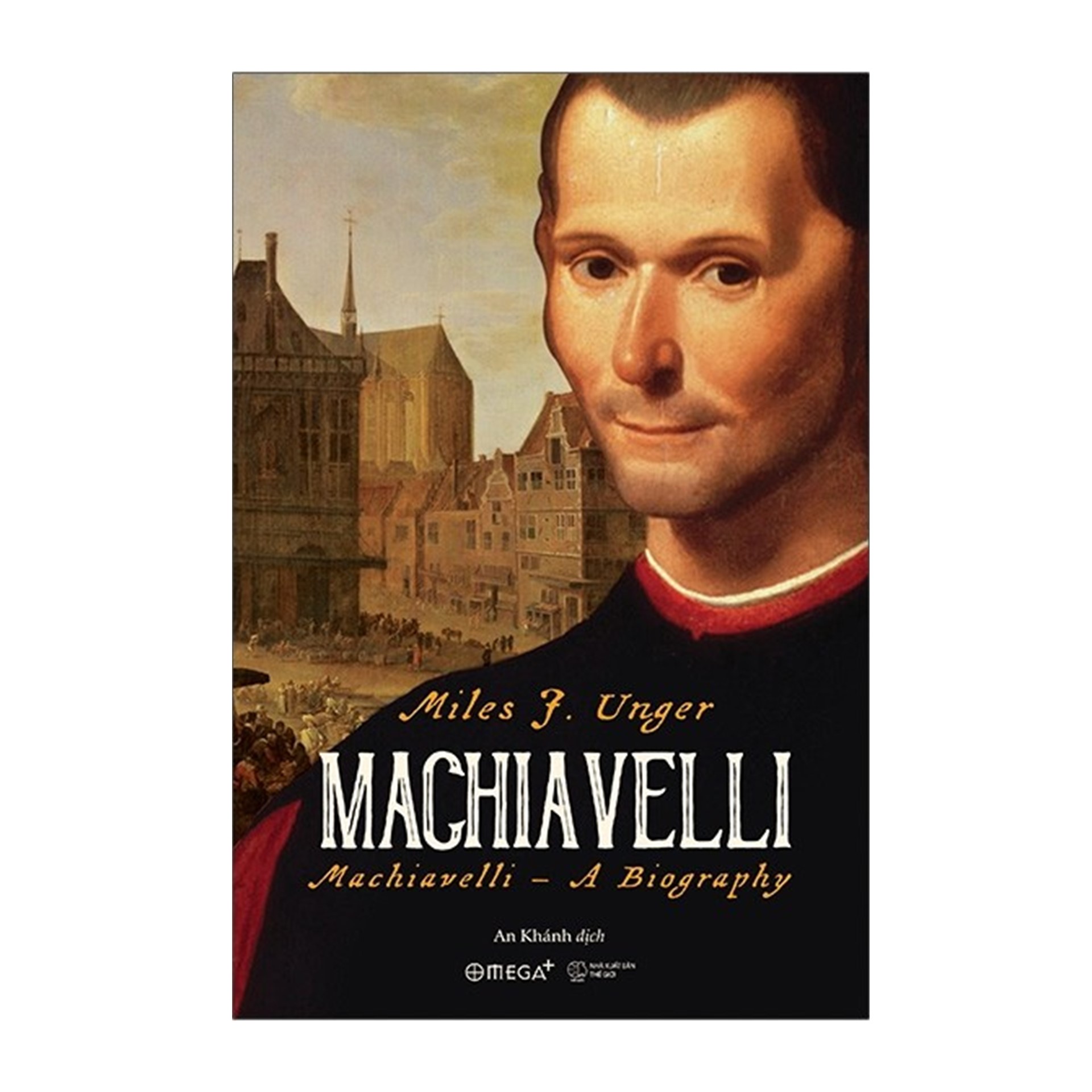 Combo Sách : MACHIAVELLI + Quân Vương - Thuật Cai Trị