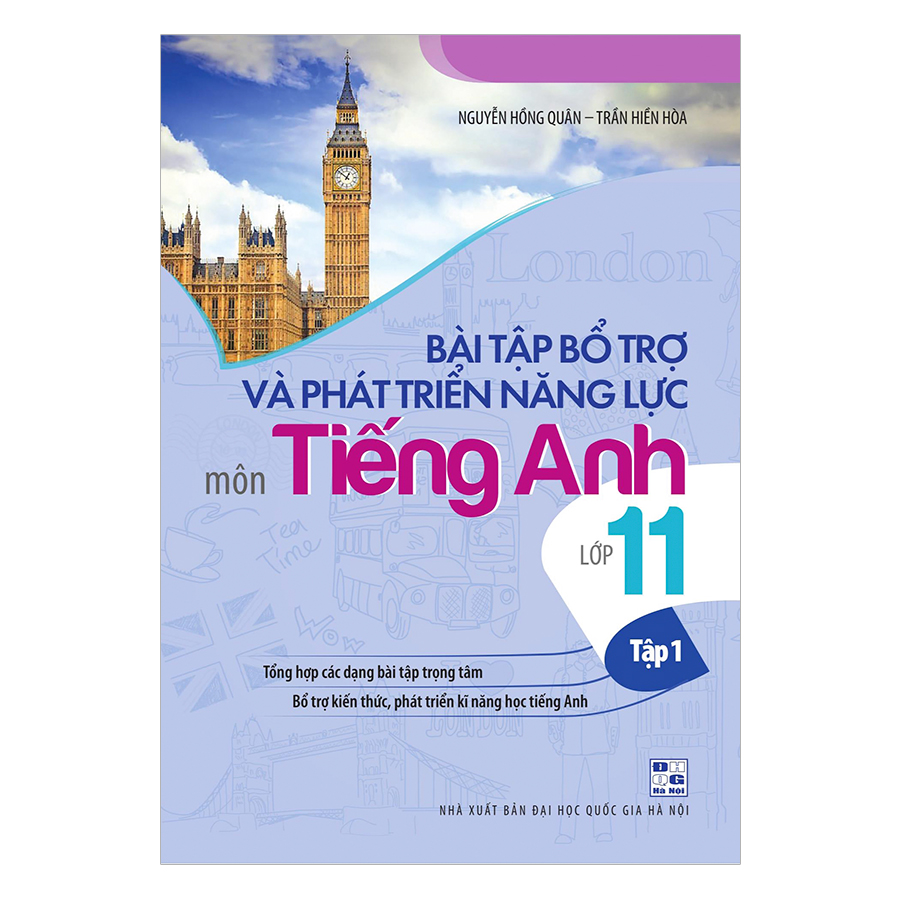 Bài Tập Bổ Trợ Và Phát Triển Năng Lực Môn Tiếng Anh Lớp 11 (Tập 1)