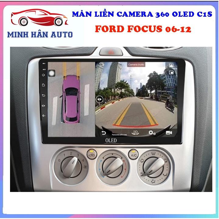 Bộ màn hình OLED C1S liền camera 360 cho xe FORD FOCUS 2006-2012 - màn hình android cho xe hơi, camera hành trình xe hơi