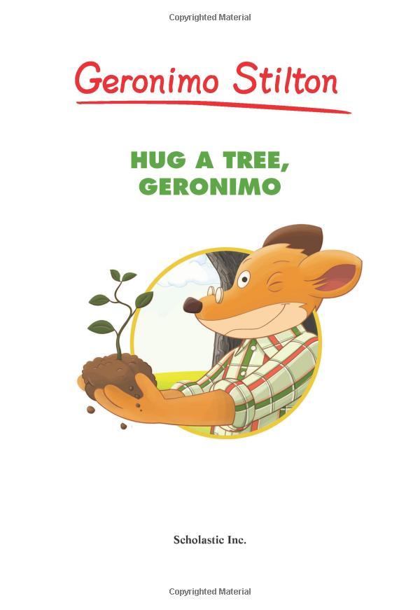 Sách ngoại văn: Geronimo Stilton #69: Hug a Tree, Geronimo