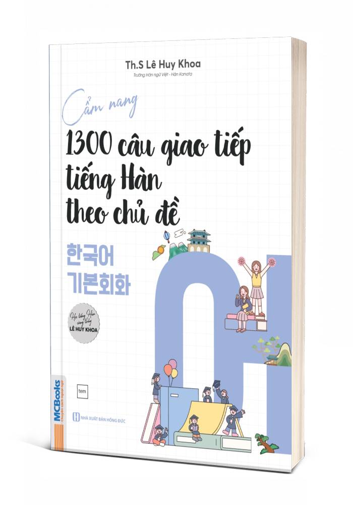 Cẩm nang 1300 câu giao tiếp tiếng Hàn theo chủ đề